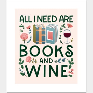 All I Need Are Books And Wine Posters and Art